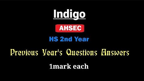 AHSEC HS 2nd year Indigo short questions || Indigo Class 12 important short questions || 1mark each
