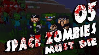 05 Space Zombies Must Die !! @minecraftworkbench