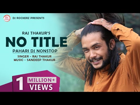 No Title DJ Nonstop by Raj Thakur | Music - Sandeep Thakur