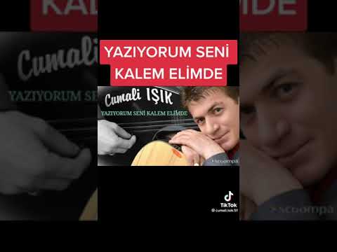 Cumali ışık yazıyorum seni kalem elimde