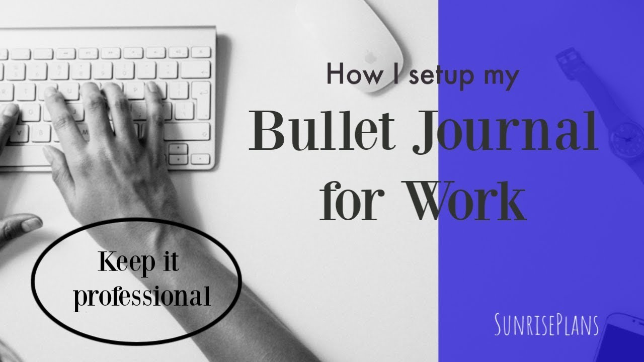 Work Bullet Journal Professional BUJO Minimalist Setup YouTube