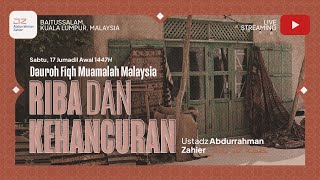 [SAFARI MALAYSIA] Riba dan Kehancuran - Ustadz Abdurrahman Zahier حفظه الله تعالى
