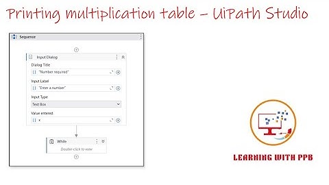 Printing Multiplication table - UiPath Studio