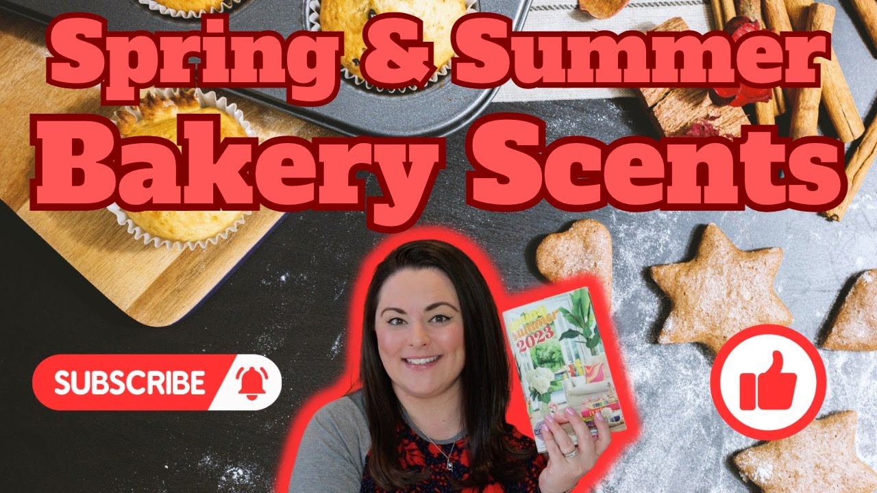 Spring & Summer Bakery Scents YouTube