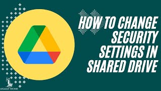 Google Drive for Law Firms| How to Change Security Settings on Shared Drives