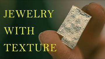 3 Ways How To Add Texture To Your Jewelry