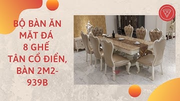 Bộ bàn ăn mặt đá 8 ghế tân cổ điển, bàn 2m2-939B