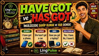 Have Got Ve Has Got Nedir? İngilizcede Sahip Olmak Ve Var Demek 7. Ders