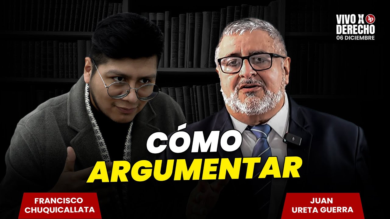 A TODOS NOS ENSEÑAN A CONDENAR: aprende a argumentar correctamente | Juan Ureta Guerra en SCT