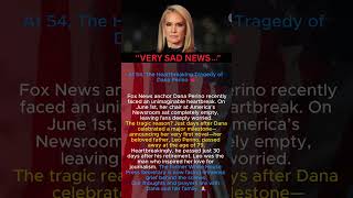 At 54, The Heartbreaking Tragedy of Dana Perino 💔