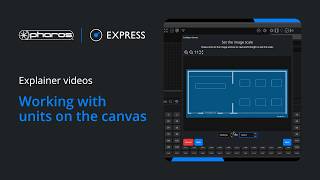 Pharos Express explainer video: Working with units on the canvas