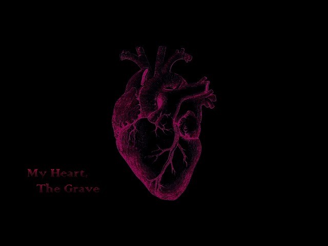 my heart is a grave (my hearts grave by faouzia edit) class=