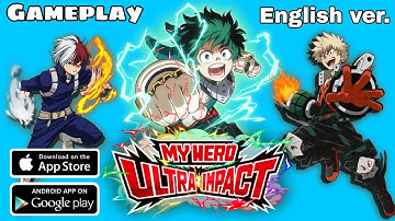MY HERO ULTRA IMPACT (English) Gameplay Android/iOS