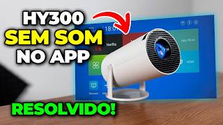 HY300 Sem Áudio ou Som Baixo? Veja a Solução