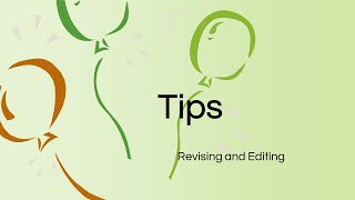 Tips for Revising and Editing