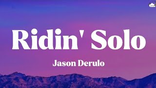 Jason Derulo • Ridin' Solo (Lyrics)