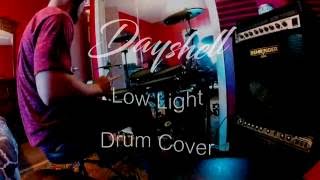 DAYSHELL - Low Light | Drum Cover | NEW SONG 2016