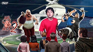 MR. MEAT 2 HELICOPTER ESCAPE | Horror Prison Break - HORROR COMEDY GAME || MOHAK MEET GAMING