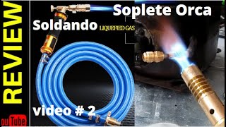 Soplete Orca Para fundir Soldadura De Plata, Estaño Y Otros ( soldador de de refrigeración) - YouTube