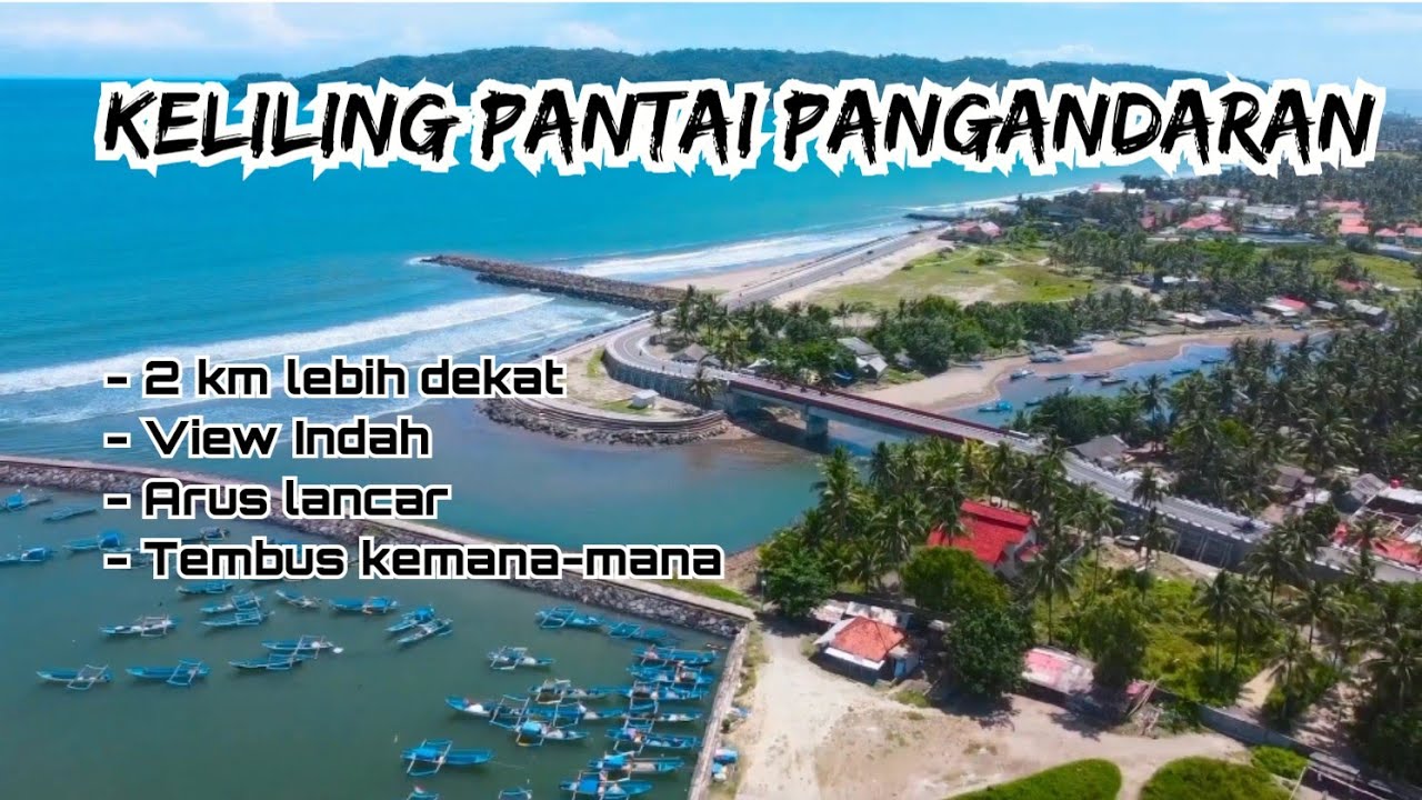 🔴 Banyak Yang Belum Tahu Jalur Ini - Keliling Pangandaran Hari Ini - Jembatan Merah Cikidang