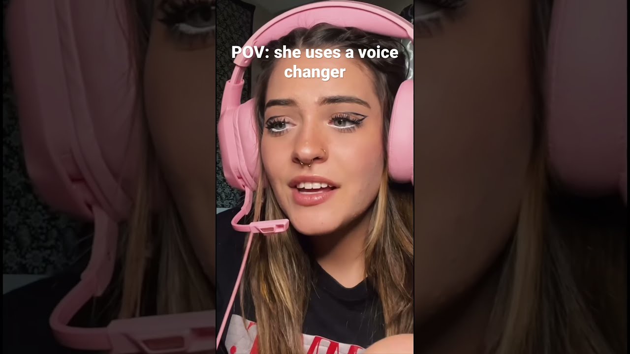  Pov She Uses A Voice Changer Youtubeshorts Gamergirl