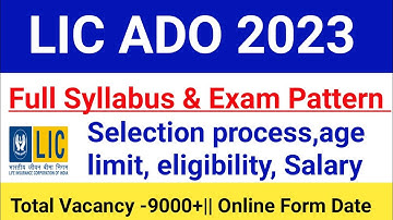 LIC ADO Syllabus 2023|LIC ADO 2023 Exam Pattern, Selection Process, Age Limit, Salary|#licado2023