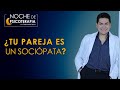 ¿TU PAREJA ES UN SOCIÓPATA? - Psicólogo Fernando Leiva (Programa educativo de contenido psicológico)