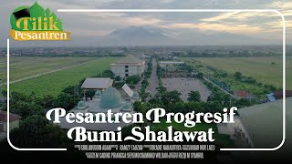 Pesantren Progresif Bumi Shalawat | Tilik Pesantren Chapter 1