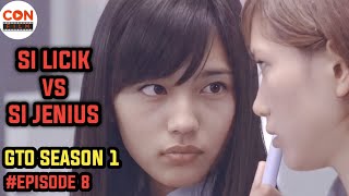 MURID JENIUS VS MURID LICIK || GTO Season 1 Episode 8