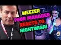 Weezer tour manager reacts to nightwish