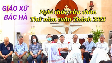 Nghi Thức Rửa Chân Trong 3 Thánh Lễ Tiệc ly Thứ Năm Tuần Thánh 6-4-2023 Giáo Xứ Bắc Hà