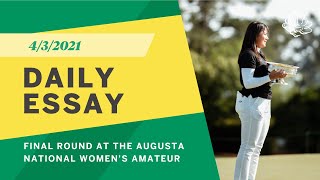 Daily Essay: Final Round of the Augusta National Womens Amateur