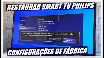 COMO RESOLVER DIVERSOS ERROS NA SMART TV PHILIPS (RESTAURAR PARA AS CONFIGURAÇÕES DE FÁBRICA)