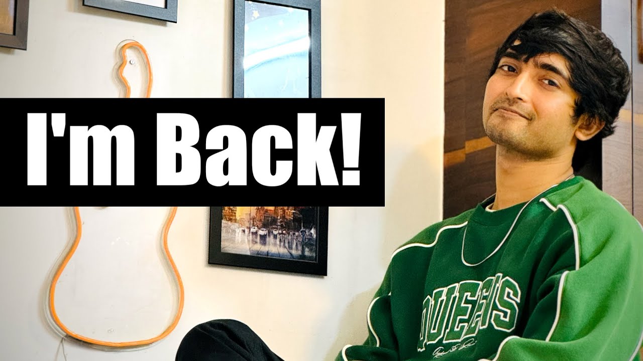 I AM BACK | Vlog 01 - YouTube