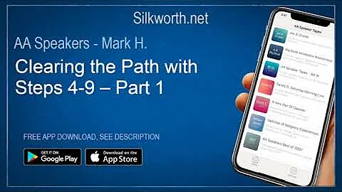 AA Speakers - Mark H : Clearing the path with steps 4-9 (Part 1)