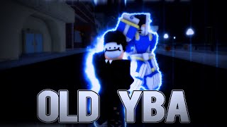 Playing the OLD VERSION OF YBA!