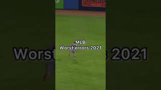 MLB worst errors 2021