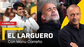 EL LARGUERO: GUARDIOLA SE DESPIDE SIN PREMIER Y ALCARAZ, BAJA EN WIMBLEDON POR LESIÓN (19/05/2026)