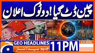 China Rejects US Sanctions..!! | Geo News 11 PM Headlines | 2nd May 2026