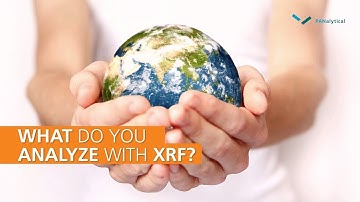 Malvern Panalytical - What do you analyze with X-ray fluorescence?