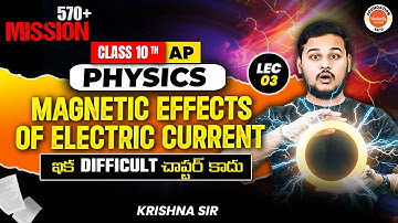 Magnetic Effects on Electric Current Lec-03 ఇక Difficult చాప్టర్ కాదు | Physics | Krishna Sir