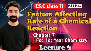 Factors Affecting Rate of a Chemical Reaction | Lecture 4 | Chapter 7 | Fsc 1st Year Chemistry