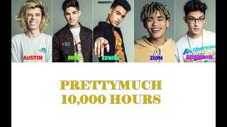 PRETTYMUCH 10,000 Hours Lyrics