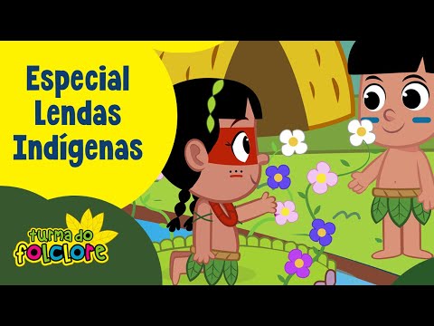 Especial Lendas Indígenas - Dia do Indio (11 episódios): + 34 minutos - Lendas do Brasil
