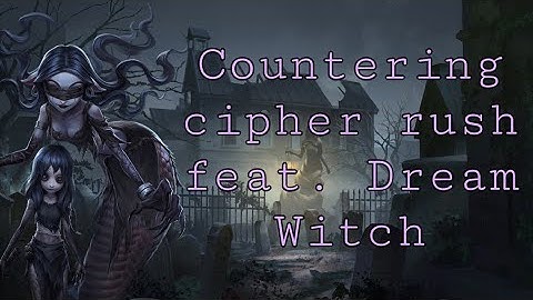 #3 Identity V LoA - Pls nerf cipher rush | Identity V Hunter Gameplay (Dream Witch)