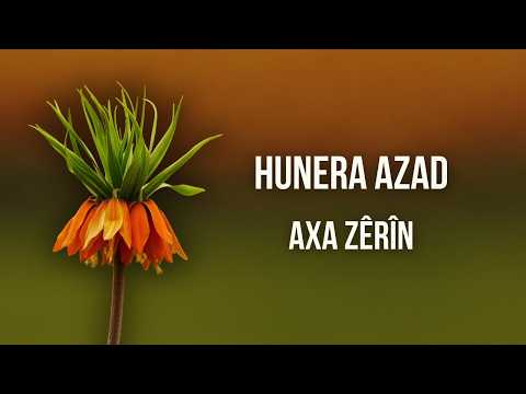 Hunera Azad - Axa Zêrîn