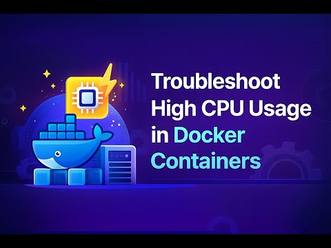 Solving High CPU Usage in Docker Containers is EASY!