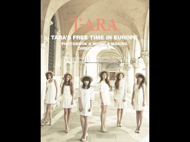 【貴重】T-ARA's Free Time In Paris And Swiss T-ARA * TARA's freetime in Europe making DVD - YouTube