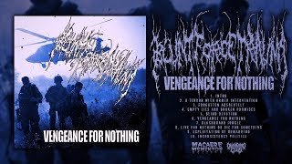 BLUNT FORCE TRAUMA - VENGEANCE FOR NOTHING (2012) [FULL ALBUM STREAM]