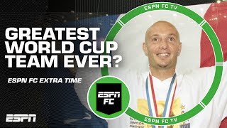 Debating the GREATEST WORLD CUP TEAM of ALL TIME  | ESPN FC Extra Time
